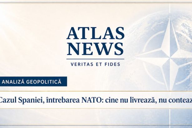 Analiză Atlas News despre cazul Spaniei, NATO, Statele Unite, Operațiunea Epic Fury și implicațiile pentru România, baza Mihail Kogălniceanu și securitatea flancului estic.