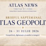 Hartă geopolitică a săptămânii 26–31 iulie 2026 cu cele cinci dosare-cheie analizate de Atlas News România