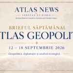 Brieful Atlas Geopolitic – cinci dosare-cheie ale săptămânii 12–18 septembrie 2026 SUA, Europa, Rusia, China, Orientul Mijlociu și Marea Neagră.